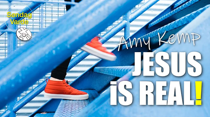 Jesus is real - Amy Kemp - Sndag i Varde