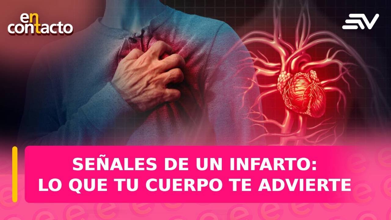 Señales de un infarto: Lo que tu cuerpo te advierte | En Contacto ...