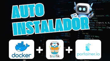 Auto instalador DOCKER, TRAEFIK, PORTAINER