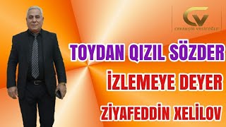 Toyda Çox Deyerli Sözler Oxudu Ziyafeddin Xəlilov 2018