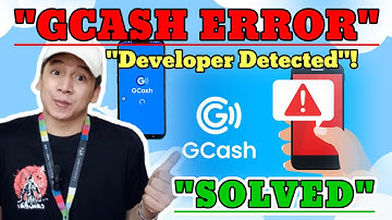 Paano Ayusin ang GCASH "Developer Detected" Error | Solusyon sa Hindi Ma-open na GCash App!