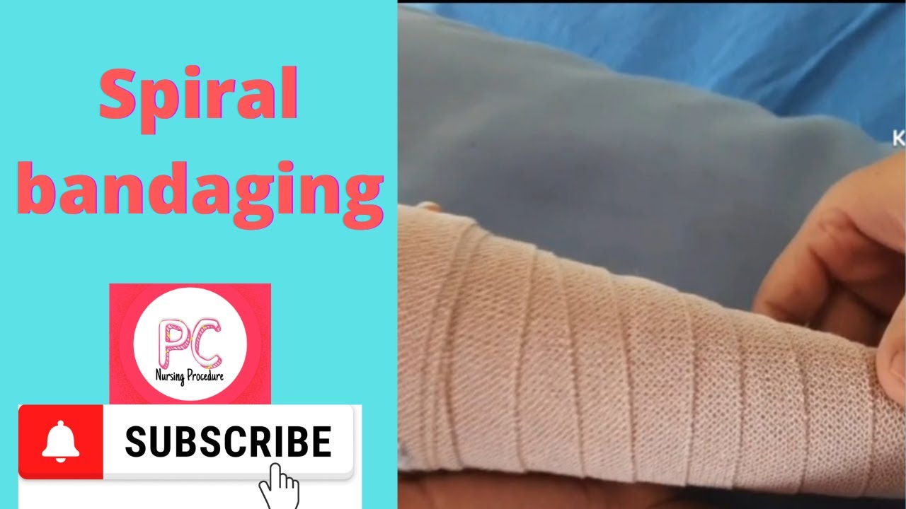 Spiral Bandaging By PC Nursing Procedure YouTube Spiral Bandaging By PC Nursing Procedure YouTube