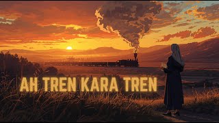 Ah Tren Kara Tren Alaca Müzik