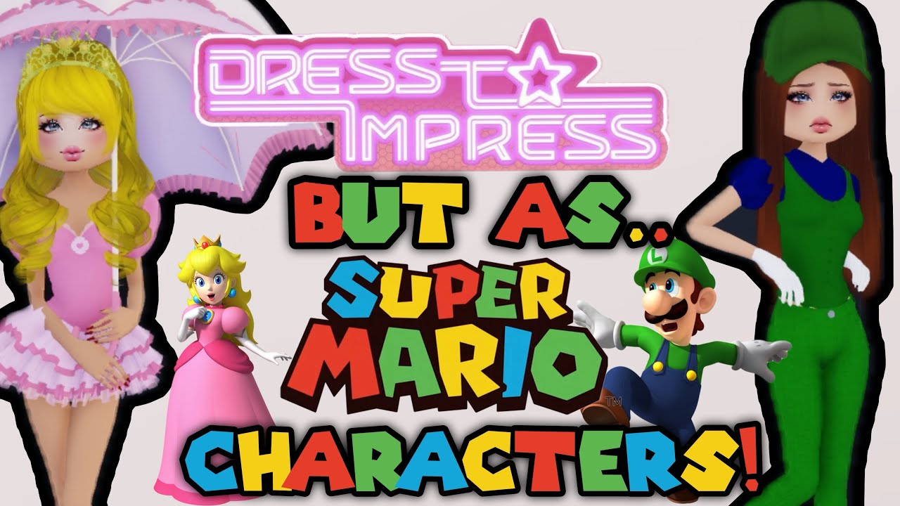 DRESS TO IMPRESS BUT AS SUPER MARIO CHARACTERS!!! DRESS TO IMPRESS BUT AS SUPER MARIO CHARACTERS!!!