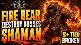 FIRE BEAR SHAMAN DESTROYS POE 2 PATCH 0.5.4F screenshot 2