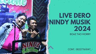 Live Dero Nindy Musik 2024 || Boaz Tho Morry