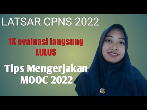 Tips sukses mengerjakan Evaluasi MOOC 2022, sekali Evaluasi langsung Lulus !