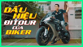 Những dấu hiệu khi đi tour của dân biker