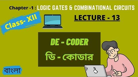Decoder | Chapter 1 : Logic gate & Combinational circuits | Class XII | WBCHSE