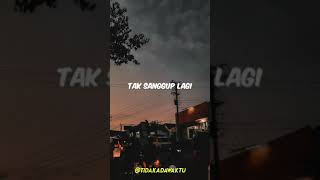 Lirik lagu Tak Sanggup Lagi