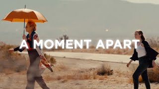 A Moment Apart | Hacks