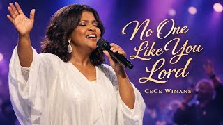 Cece Winans  No One Like You Lord 🙏 Powerful Christian Worship & Gospel Music✝️✝️❤️❤️❤️❤️💖💖