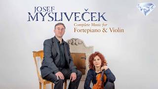 Mysliveček: Complete Music For Fortepiano & Violin