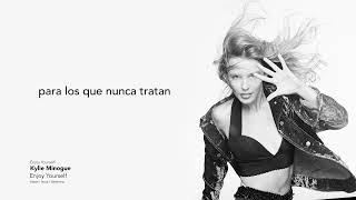 Kylie Minogue - Enjoy Yourself - Letra en Español