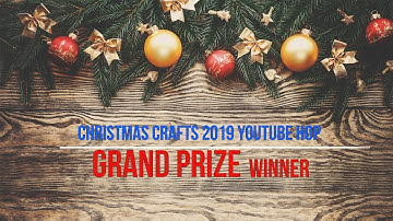 CHRISTMAS CRAFTS 2019 HOP GRAND PRIZE WINNER ANNOUNED   SHELLIE GEIGLE JS HOBBIES AND CRAFTS CHANNEL