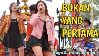 BUKAN YANG PERTAMA - Sintya Marthasari & Gita Florencia - ROGO SAMBOYO PUTRO [ Lagu jandut 2023 ]