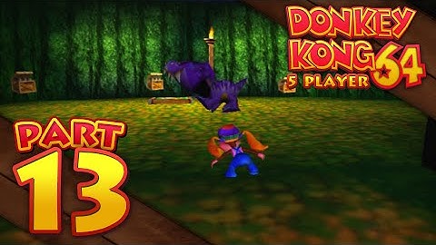 Donkey Kong 64 - Part 13 (5-Player)