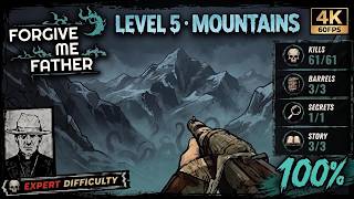 Mountains 100% Completion - Forgive me Father Expert Walkthrough 4K