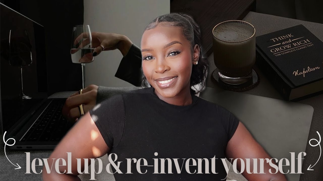 #GirlChat | How To Level Up & Reinvent Yourself | Realistic Tools To ...