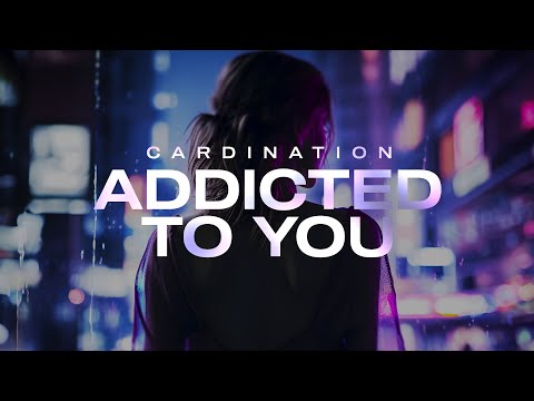 Cardination - Addicted