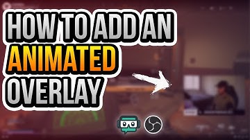 How To Add An ANIMATED OVERLAY To OBS OR SLOBS