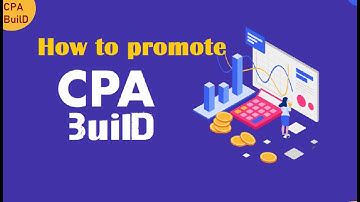 How to promote CPA BuilD on Blogger 2021 - Part 1