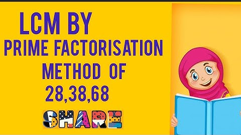 LCM by prime factorisation method of 28 ,38,68 class 4th / learning maths with faiza