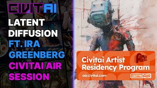 A Journey Through Latent Diffusion ft. Ira Greenberg // Civitai AiR Sessions