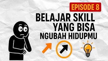 Anak Muda Wajib Nonton: Skill Gratis yang Bisa Ngubah Hidup | Episode 8