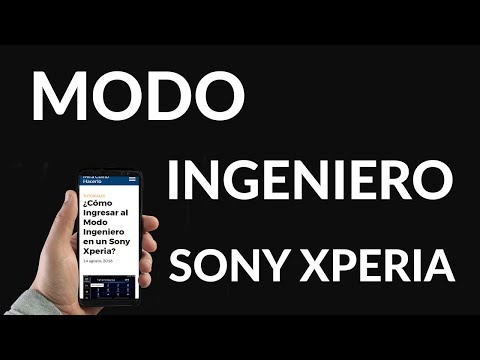 ¿Cómo Ingresar al Modo Ingeniero en un Sony Xperia?