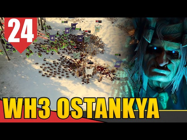 Entre ELFOS e BESTAS - Total War WH3 Ostankya #24 [Gameplay PT-BR]