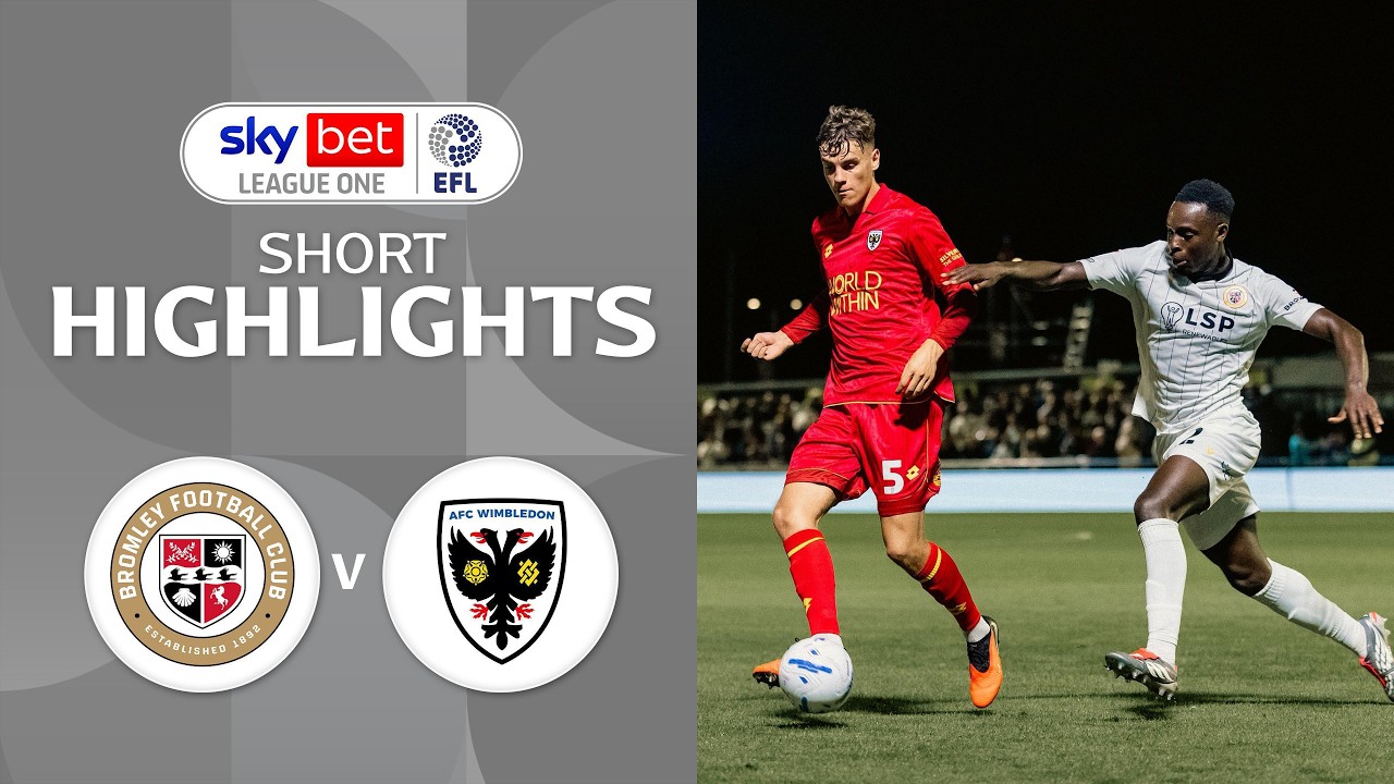 [Highlights] EFL League One 2026/27 : Bromley vs AFC Wimbledon (08-09-69)
