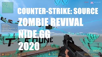 COUNTER-STRIKE: SOURCE MOD NIDE.GG ZOMBIE REVIVAL UNLIMITED AMMO 9.2.2020 #css #counterstrike #nide