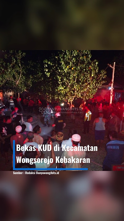 Bekas KUD di Kecamatan Wongsorejo Kebakaran #beritabanyuwangi #kabarterbaru #beritaterkini
