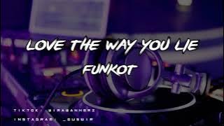 LOVE THE WAY YOU LIE - Funkot Remix