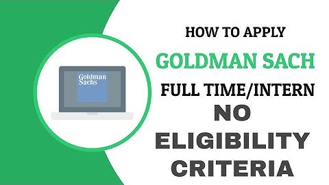 How to Register for Goldman Sachs Engineers Campus Hiring Program for 2020 & 2021 Batch