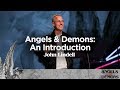 Angels & Demons: An Introduction | Angels & Demons - #1 | Pastor John Lindell