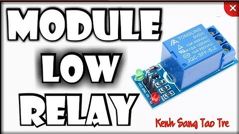 Module relay 5v dc tích cực mức thấp / Kenh Sang Tao Tre