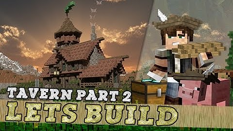 Minecraft, Lets Build A Medieval Tavern - Part 2