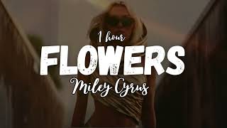 Miley Cyrus - Flowers - 1 hour | The Greatest Hit