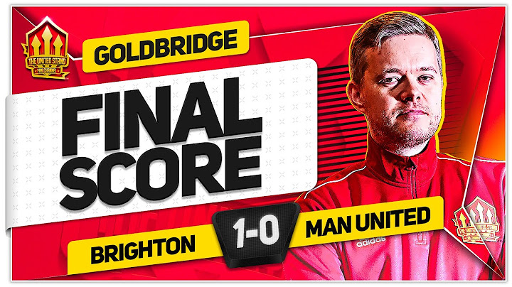 ATTACK TO BLAME! Brighton 1-0 Manchester United! GOLDBRIDGE Match Reaction