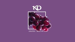 KO | Grapes (Roll My J) KO-NATION.COM