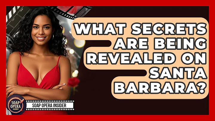 What Secrets Are Being Revealed On Santa Barbara? - Soap Opera Insider