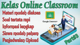 Wajib dilakukan, Kelas Online Classroom untuk KBM Satu Semester