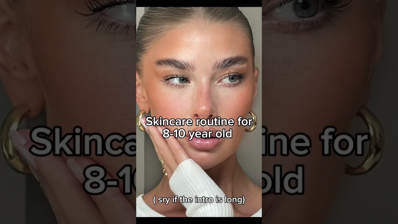 What 8 10 Year Old Skincare Routine Should Look Like My Opinion 