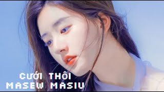 Cưới Thôi - Masew Masiu  Nhạc Không Lời Chill lofi nhạc hot TIKTOK [V-Pop music]