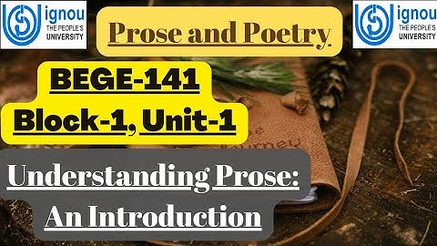 BEGE-141/Unit-1/Part-1/ Understanding Prose: An Introduction/IGNOU 3rd year English Honours #Bege141