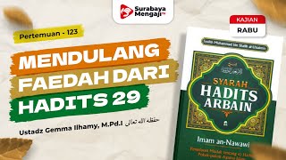Kitab Arbain Nawawi (123): Mendulang Faedah Dari Hadits Ke-29 - Ustadz Gemma Ilhamy, M.Pd.I