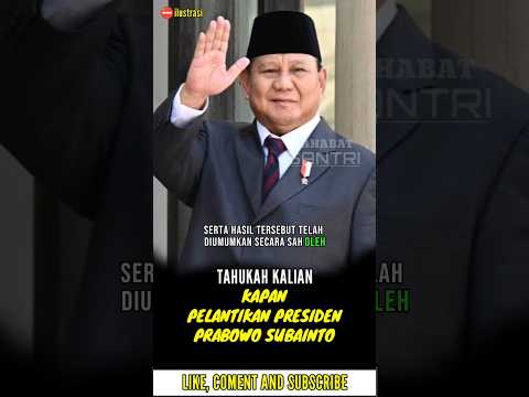 kapan pelantikan presiden 2024 #viral #prabowo #presiden2024