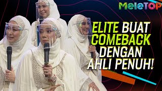 Kumpulan Elite buat comeback dengan ahli penuh! | MeleTOP | Abby Abadi, Azza, Linda, Sasha, Watie